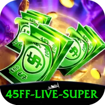 45ff - Live Super - pk